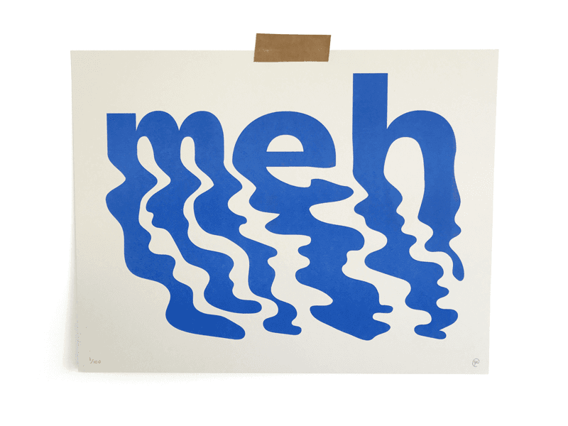 Meh print by Ryan Putnam