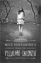 Miss Peregrine's Home for Peculiar Children (Miss Peregrine's Peculiar Children, #1)