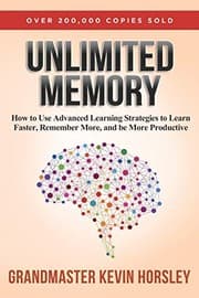 Unlimited Memory: How to Use Advanced Learning Strategies to Learn Faster, Remember More and be More Productive (Mental Mastery Book 1)