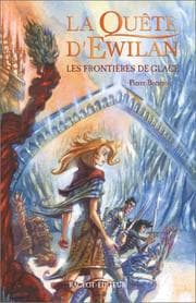 Les Frontières de glace (La Quête d'Ewilan, #2)