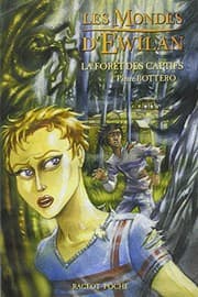 La Forêt des captifs (Les Mondes d'Ewilan, #1)