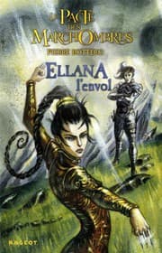 Ellana, l'Envol (Le Pacte des MarchOmbres, #2)
